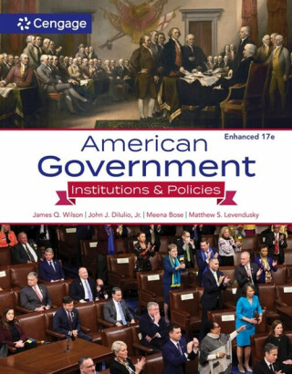 American Government - James Wilson,Meena  Bose,Matthew  Levendusky,Jr., John  DiIulio