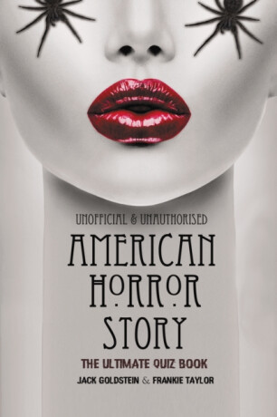 American Horror Story - The Ultimate Quiz Book - Jack Goldstein,Frankie Taylor