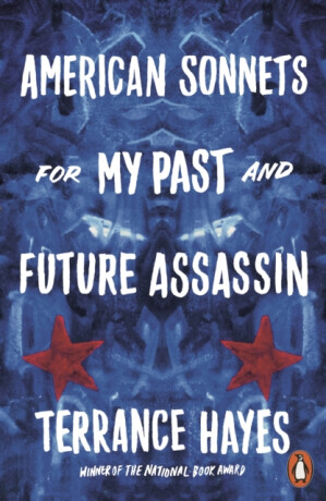 American Sonnets for My Past and Future Assassin - Hayes Terrance
