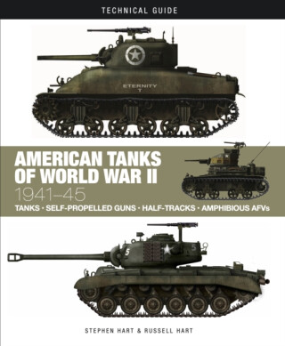 American Tanks of World War II - Dr Stephen Hart,Professor Russell A. Hart