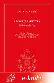 Amoris laetitia / Radost z lásky - Papež František