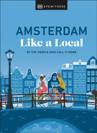 Amsterdam Like a Local - Nellie Huang,Elysia Brenner,Michal Mordechay
