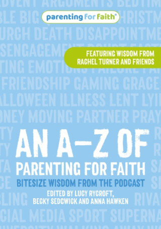 An Aâ€“Z of Parenting for Faith - 