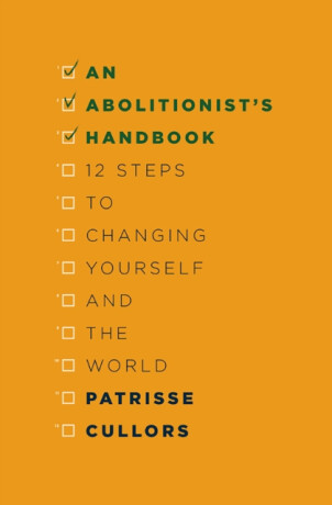 An Abolitionist's Handbook - Patrisse Cullors