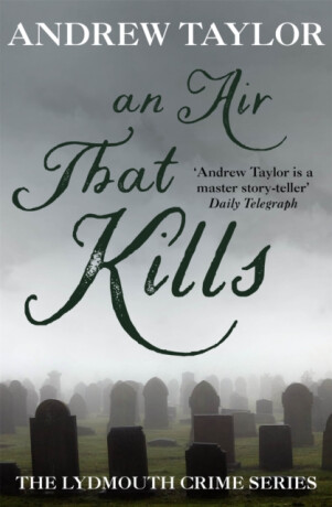 An Air That Kills - Andrew Taylor