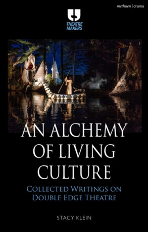 An Alchemy of Living Culture - Stacy Klein