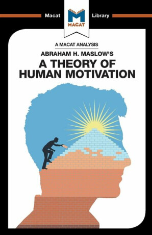 An Analysis of Abraham H. Maslow's A Theory of Human Motivation - Stoyan Stoyanov