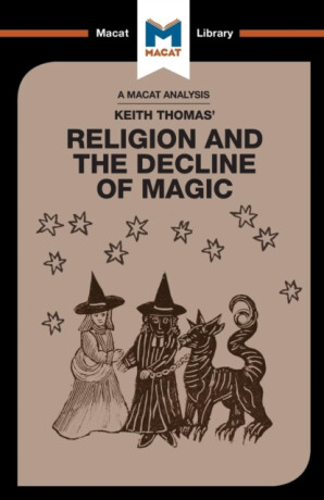 An Analysis of Keith Thomas's Religion and the Decline of Magic - Simon Young
