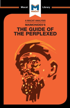 An Analysis of Moses Maimonides's Guide for the Perplexed - Mark Scarlata