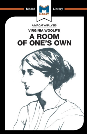 An Analysis of Virginia Woolf's A Room of One's Own - Fiona Robinson,Tim Smith-Laing