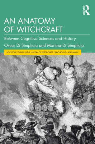 An Anatomy of Witchcraft - Martina  Di Simplicio,Oscar Di Simplicio