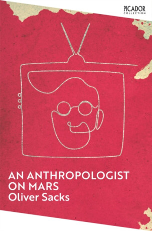 An Anthropologist on Mars - Oliver Sacks