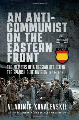 An Anti-Communist on the Eastern Front - Vladimir Kovalevski