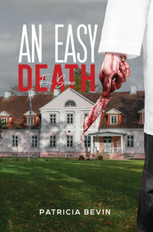 An Easy Death for Some - Patricia Bevin