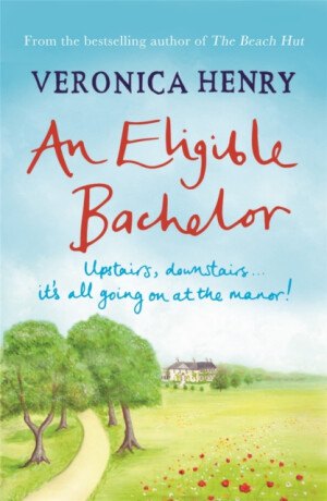 An Eligible Bachelor - Veronica Henry