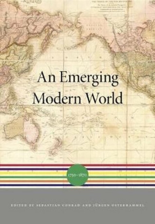 An Emerging Modern World - Sebastian Conrad