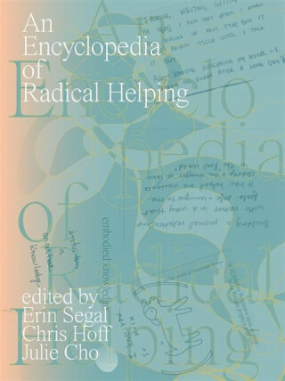 An Encyclopedia of Radical Helping - 