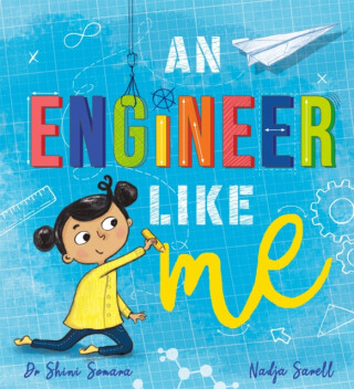 An Engineer Like Me - Dr. Shini Somara