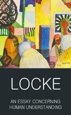 An Essay Concerning Human Understanding - John Locke