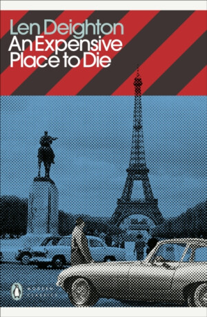 An Expensive Place to Die - Len Deighton