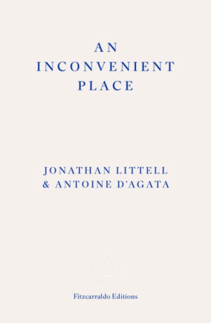 An Inconvenient Place - Jonathan Littell