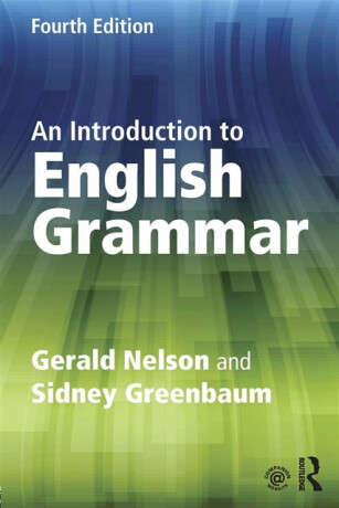 An Introduction to English Grammar - Gerald E. Nelson,Sidney Greenbaum