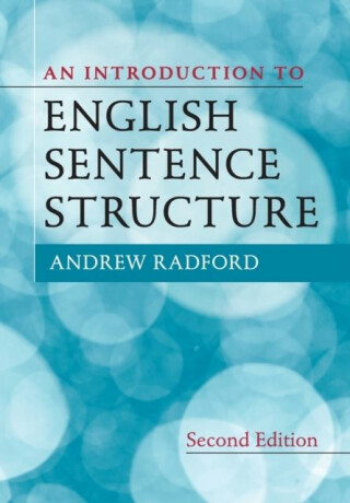 An Introduction to English Sentence Structure - Andrew  Radford