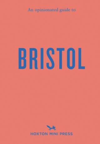 An Opinionated Guide to Bristol - Florence Filose