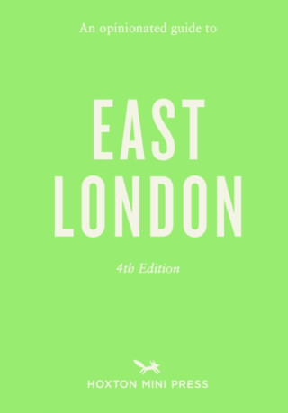 Opinionated Guide to East London (Fourth Edition) An - Sonya Barber