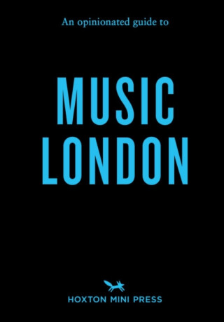 An Opinionated Guide to Music London - Lucie Grace
