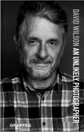 An Unlikely Photographer - David Wilson
