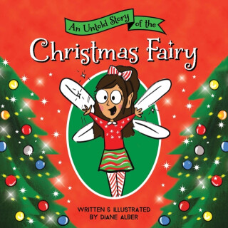 An Untold Story of the Christmas Fairy - Diane Alber