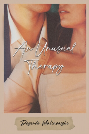 An Unusual Therapy - Desiree Malinowski