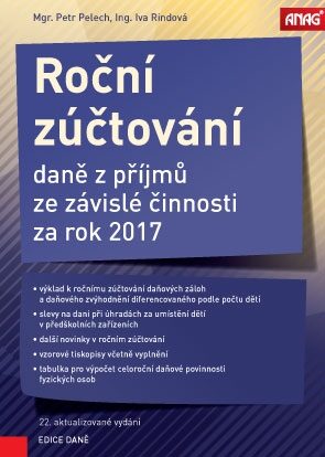 Roční zúčtování daně z příjmů ze závislé činnosti za rok 2017 - Petr Pelech,Ing. Iva Rindová