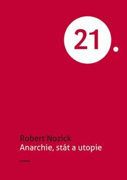 Anarchie, stát a utopie - Nozick Robert