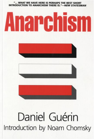 Anarchism - Daniel Guerin