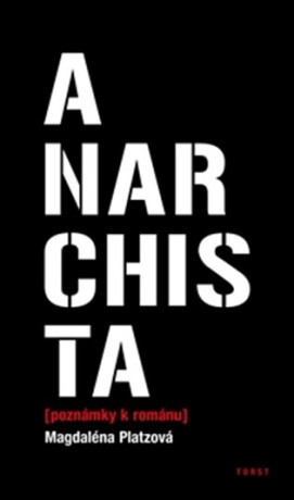 Anarchista - Magdalena Platzová