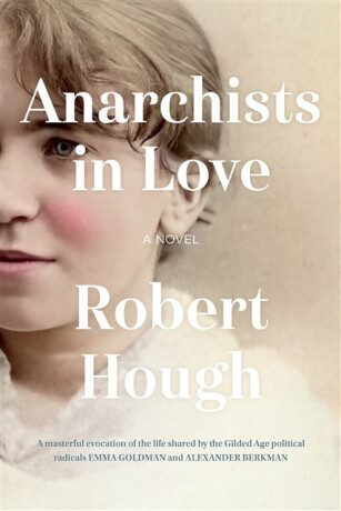 Anarchists in Love - Robert Hough