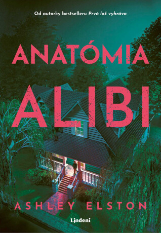 Anatómia alibi  - Ashley Elston