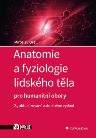 Anatomie a fyziologie lidského těla - Orel Miroslav