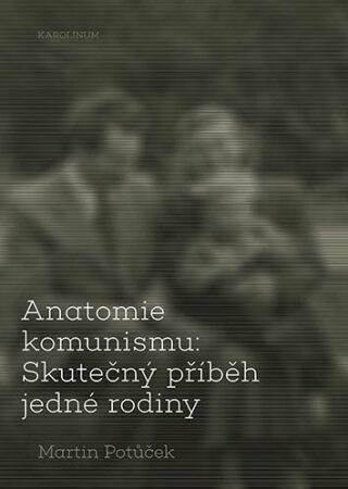 Anatomie komunismu - Martin Potůček