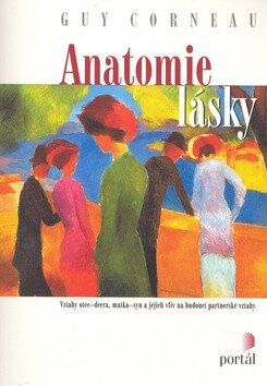 Anatomie lásky - Guy Corneau