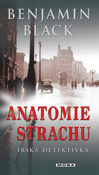 Anatomie strachu - Benjamin Black