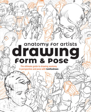 Anatomy for Artists: Drawing Form & Pose - Fox Tom