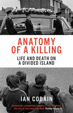 Anatomy of a Killing - Ian Cobain