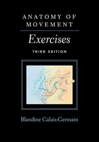 Anatomy of Movement - Blandine Calais-Germain