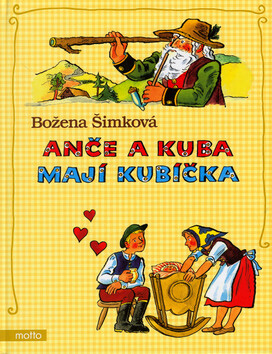 Anče a Kuba mají Kubíčka - Božena Šimková