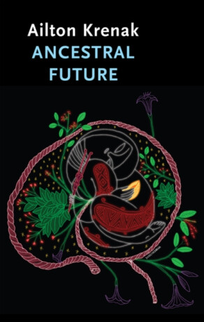 Ancestral Future - Krenak Ailton