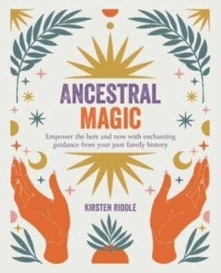 Ancestral Magic - Kirsten Riddle