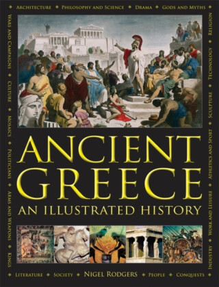 Ancient Greece: An Illustrated History - Nigel Rodgers